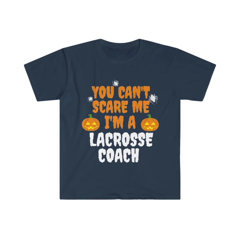 Baking You can't scare me I'm a lacrosse coach Unisex T-shirt S-3XL Halloween